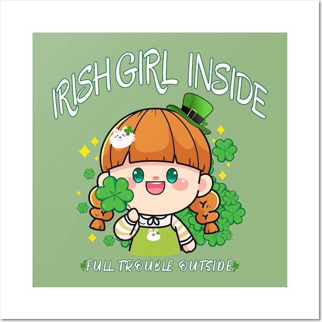 Irish girl inside, full trouble outside Wall Art by Catmaleon Design